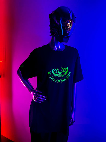 We Are All Mad Here T Shirt/Fluorescent Green/Glows in BLACKLIGHT!!!/Rave/EDC/Wonderland